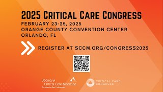 Register Now for the 2025 Critical Care Congress!