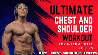 How To Build The BEST Upper Body Routine | Gym Vlog 129 - Chest, Shoulders, Triceps