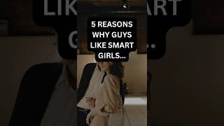 Reasons why guys like smart girls #short #shorts #shortsfeed #youtubeshorts #shortvideo #viral #love