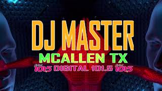 DJ MASTER LA REGADERA MIXSHOW PERREO CAPITULO #822 MCALLEN TX