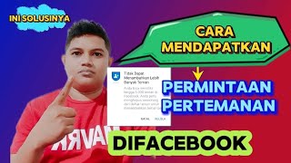 Cara mendapatkan permintaan pertemanan difacebook .