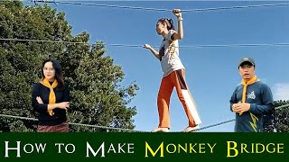 How to Make Monkey Bridge?