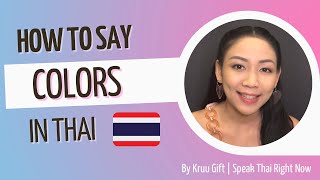 How to say “Colors” in Thai | Speak Thai Right Now