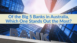 Of the Big 5 Banks in Australia, Which One Stands Out Most? | VectorVest Australia