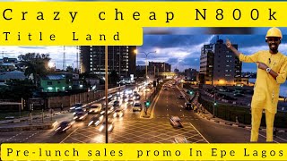 Crazy Cheap N800,000 pre lunch Sales ; Title Estate Land For Sale In Epe Lagos Nigeria