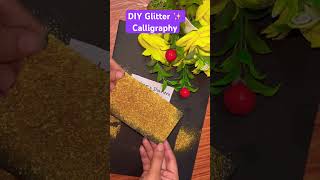 Glitter Calligraphy #diy #youtube #craft #handmade #art #trending #calligraphy #writing