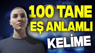 100 TANE Eş Anlamlı Kelimeler - Tüm Sınıflar için Eş Anlamlı kelime örnekleri