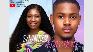 SAINTLY AFFECTIONS REVIEW (LATEST NOLLYWOOD MOVIE REVIEW STARRING CLINTON JOSHUA, CHINEYE NNEBE)