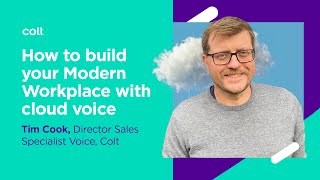 How to build your Modern Workplace with cloud voice | Colt