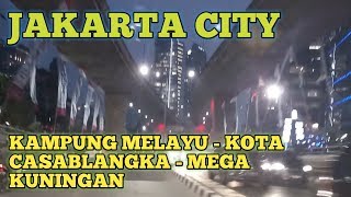 Panorama Malam Jalan Kampung Melayu - Kota Casablangka - Mega Kuningan Jakarta