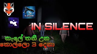 කොල්ලොන්ට ආස රාක්ෂයා  In Silence With  @tkgaminglk    @slshark  EP 1