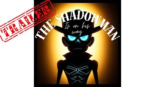 THE SHADOWMAN Trailer