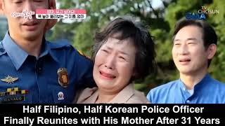 Half Filipino, Half Korean Police Officer Finally Reunites with His Mother After 31 Years