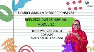 REFLEKSI DWI MINGGUAN MODUL 2.1 PEMBELAJARAN BERDIFERENSIASI