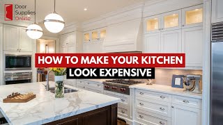 5 WAYS TO MAKE YOUR KITCHEN LOOK EXPENSIVE