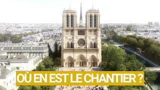 Notre-Dame de Paris : l'avancement actuel après l'incendie.