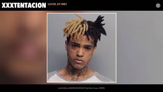 XXXTENTACION   Look At Me! Audio