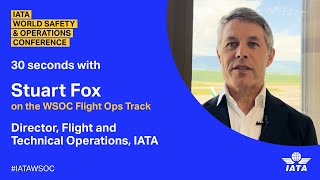 30 seconds w/ Stuart Fox on the 2024 World Safety and Operations Conference Flight Operations Track