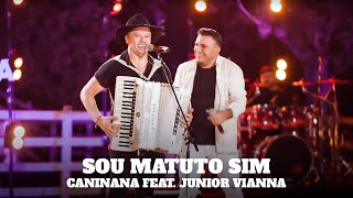 Sou Matuto Sim - Caninana & Junior Vianna