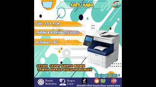 HASIL CEPAT DAN CIAMIK | JASA CETAK KARTU NAMA DENGAN MESIN XEROX