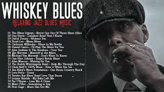 Whiskey and Blues - Soulful Blues Playlist - Perfect Night Companion