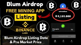 Blum Airdrop mining Telegram | Blum Airdrop Final date | Listing news & Price Prediction |