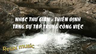 Nhạc Thiền định, Thư giãn, Làm dịu căng thẳng - Tăng sự tập trung cho học tập và công việc