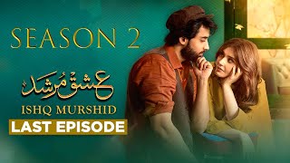 Ishq Murshid Last Episode | Full Story | Bilal Abbas & Dur e fishan | Ishq Murshid Season 2