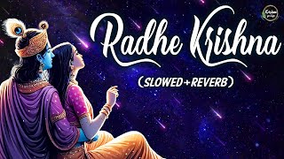 Radhe Krishna (Slow + Reverb) | Krishna Lofi Song | Radhe Krishna Lofi Song | Lofi Krishna Bhajan