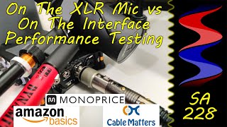 Monoprice, Cable Matters and Amazon Basics XLR On XLR Mic /Interface Noise Testing - Fethead vs DM-1