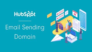 Connecting Your Email Sending Domain - HubSpot