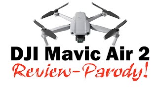 One Minute Review: DJI Mavic Air 2  Parody - I Want One or Two!