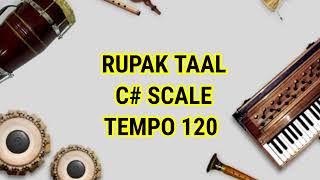 RUPAK TAAL | C# SCALE | TEMPO - 120 | TABLA LOOP FOR RIYAZ | रूपक ताल तबला लूप |🔥