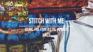 Flosstube 229 Stitch With Me: HAED Supersized The Fantastic Voyage Max Color ⚓🚂 - Part 7