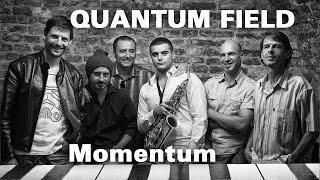 Quantum Field - Momentum @ Gerila Bar