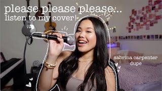 PLEASE PLEASE PLEASE... listen to my COVER 🩷🩷 | Camille de la Cruz