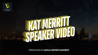 Kat Merritt Speaker Video | Leduc Entertainment