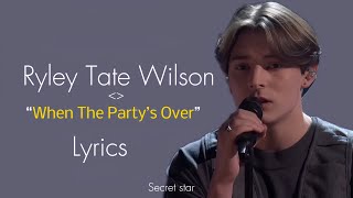 Ryley Tate Wilson “When the party’s over” Lyrics - The voice 2023