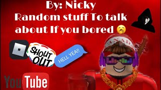 Random stuff To talk about! With nicky | Funny,Scary,Action |