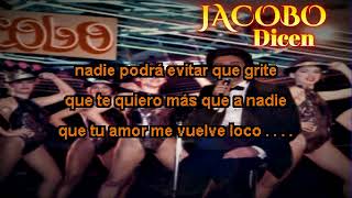 Edición especial KARAOKE  JACOBO  Dicen   (versión  solista)