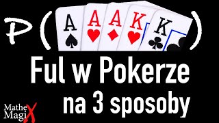 Prawdopodobieństwo Fula w Pokerze na 3 sposoby | MatheMagiX Series of Poker 4 | MatheMagiX#43