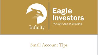 Eagle Infinity: Small Account Tips