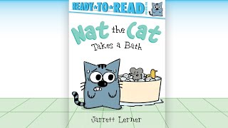 Nat The Cat Takes A Bath | Kids Book Read Aloud Story 📚