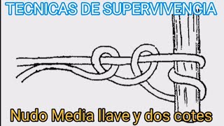 Nudo Media llave y dos cotes en TECNICAS DE SUPERVIVENCIA