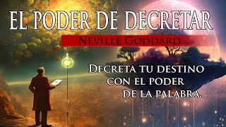 EL PODER DE DECRETAR | A tus órdenes - Neville Goddard | Audiolibro Completo (resumen)