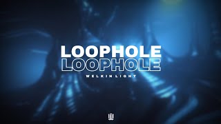 Welkin Light - Loophole (Official Video)