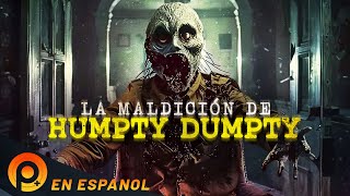 LA MALDICIÓN DE HUMPTY DUMPTY | PELICULA DE HORROR EN ESPANOL LATINO