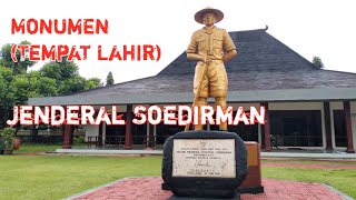 Melihat Tempat Kelahiran Sang Panglima Besar Jenderal Soedirman