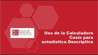 Uso de la Calculadora Casio para estadística Descriptiva .