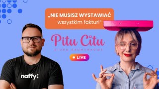 Czy wszystkim trzeba wystawiać faktury? NIE! | Kasia Chojnacka z Pitu Citu | LIVE #1